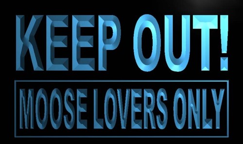 Keep out Moose Lovers only LED Neon Light Sign